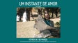 “Um Instante de Amor” – Filme Antena 1!