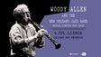 Imagem de Woody Allen e a New Orleans Jazz Band em Portugal!