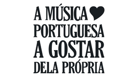 A Música Portuguesa A Gostar Dela Própria – 7º Aniversário