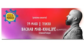Imagem de “Ciclo Mundo” – BACHAR MAR-KHALIFÉ
