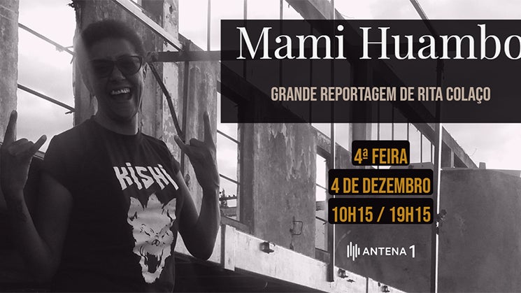 “Mami Huambo”   – Grande Reportagem