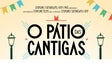 “O Pátio das Cantigas”