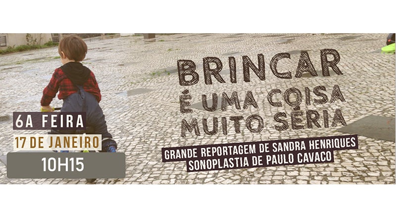 “Brincar é uma coisa muito séria” – Grande Reportagem