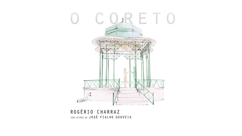 Rogério Charraz – “O Coreto”