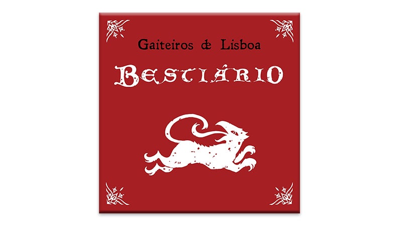 Gaiteiros de Lisboa – “Bestiário”