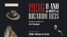 Imagem de “1936, o Ano da morte de Ricardo Reis” no Teatro A Barraca