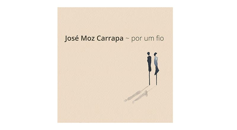 José Moz Carrapa - Por um Fio