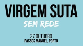 Virgem Suta – “Sem, Rede”