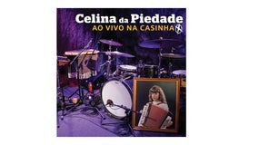 Celina da Piedade – “Celina da Piedade ao vivo na Casinha”