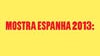 Apoio A1: Mostra Espanha 2013