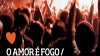 Imagem de Apoio A1: Festival “O Amor é Fogo”