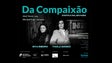 DA COMPAIXÃO – “Chove e Sol em Paris”