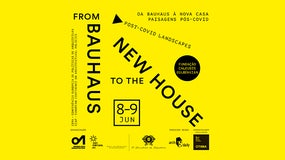 Conferência Europeia de Políticas de Arquitetura: From Bauhaus to the New House.