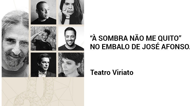 “À Sombra Não Me Quito – no Embalo de Zeca Afonso” no  Teatro Viriato
