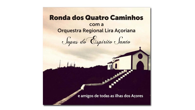 Ronda dos Quatro Caminhos – “Sopas do Espírito Santo”