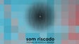 Imagem de Som Riscado – Festival de Música e Imagem