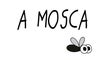 Imagem de “A Mosca”