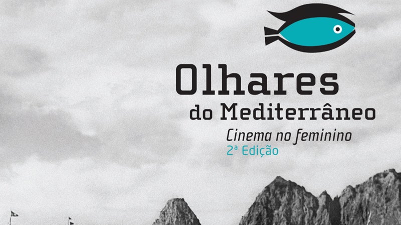 Festival “Olhares do Mediterrâneo – Cinema no Feminino”