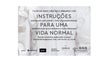 Imagem de Companhia de Actores : “Instruções Para Uma Vida Normal”