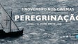 “Peregrinação” de João Botelho