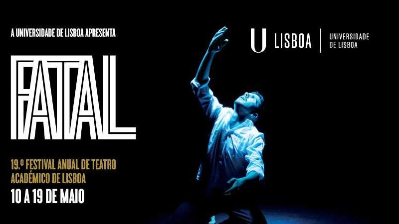 FATAL – 19º Festival Anual de Teatro Académico de Lisboa