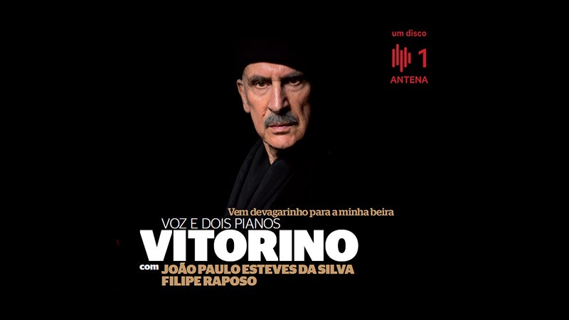 Vitorino – “Vem devagarinho para a minha beira – Voz e dois Pianos”