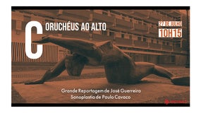 Imagem de Grande Reportagem – “Coruchéus ao Alto”