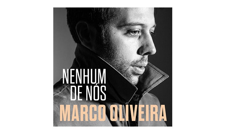 Marco Oliveira – “Nenhum de Nós”