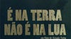 Imagem de Filme A1: É na terra Não é na Lua