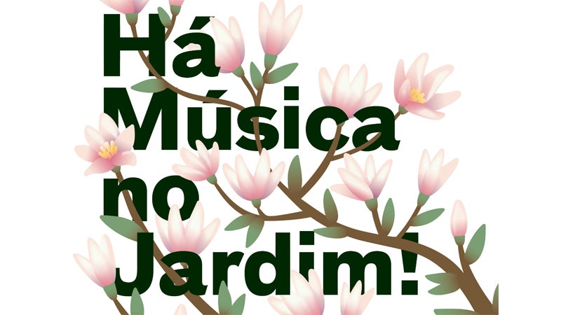 Há Música no Jardim 2021