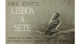 Imagem de “Lisboa a Sete” – Jorge Rivotti