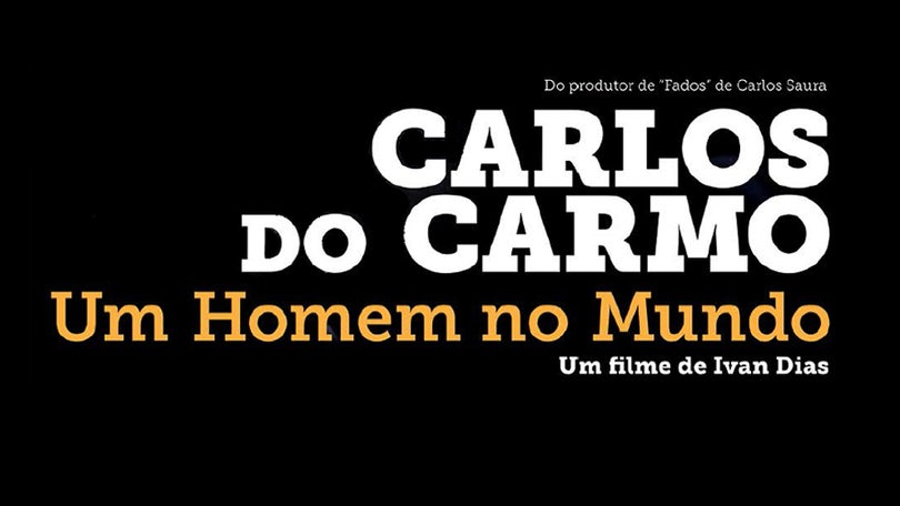 “Carlos do Carmo: Um Homem no Mundo”.