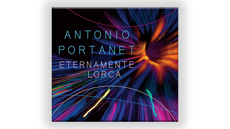 António Portanet – “Eternamente Lorca”
