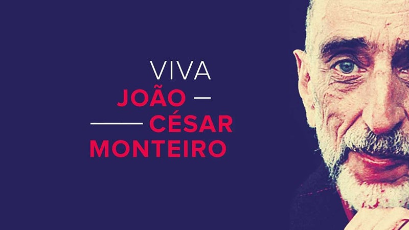 Viva João César Monteiro