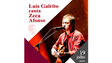 Imagem de Luís Galrito canta Zeca Afonso