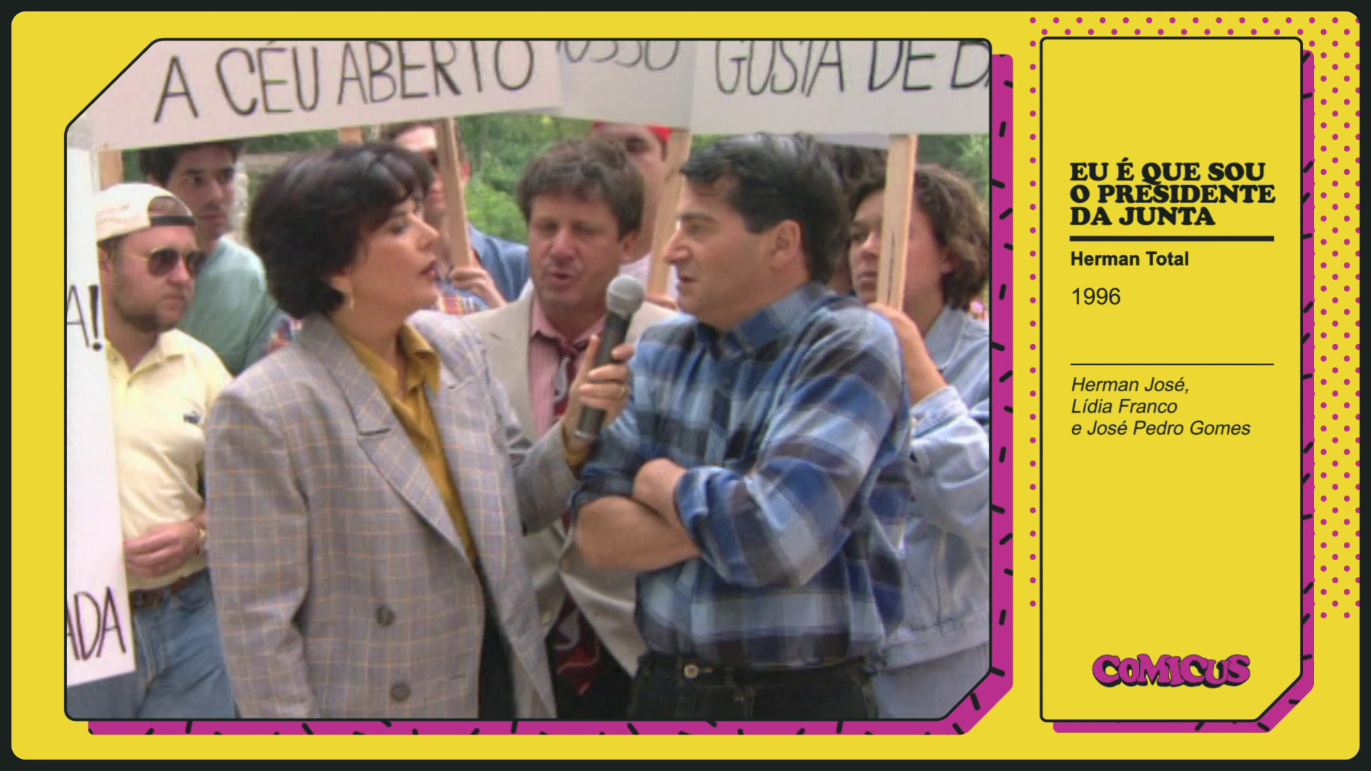 Eu � que sou o Presidente da Junta