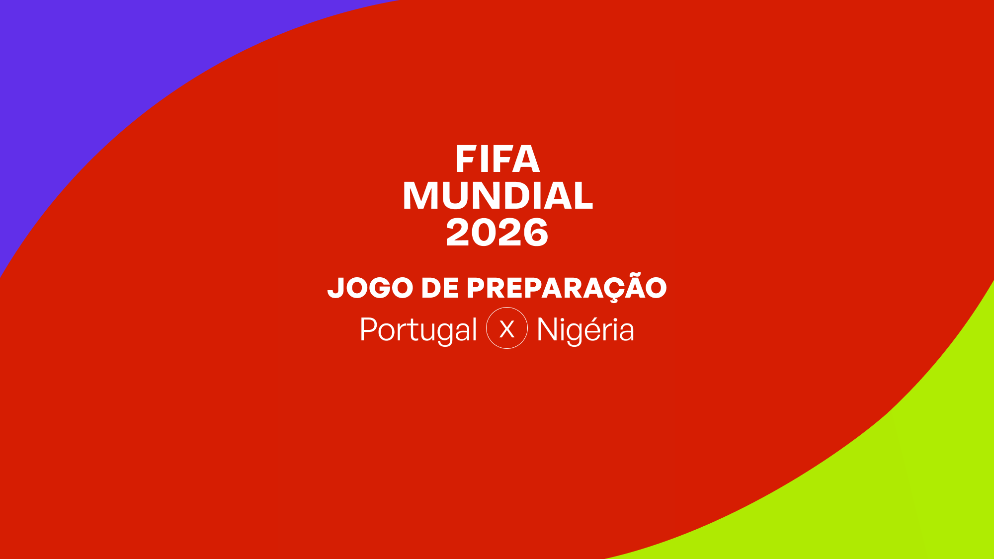 Imagem promo de Jogo Preparação Mundial 2026: Portugal x Nigéria