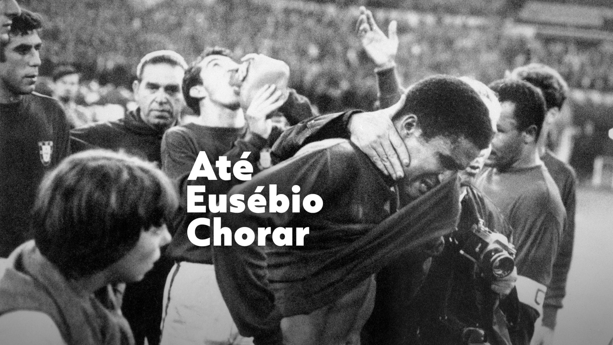 Imagem promo de Até Eusébio Chorar