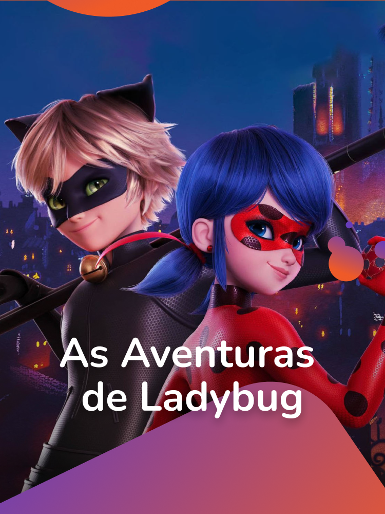Imagem do programa As Aventuras de Ladybug