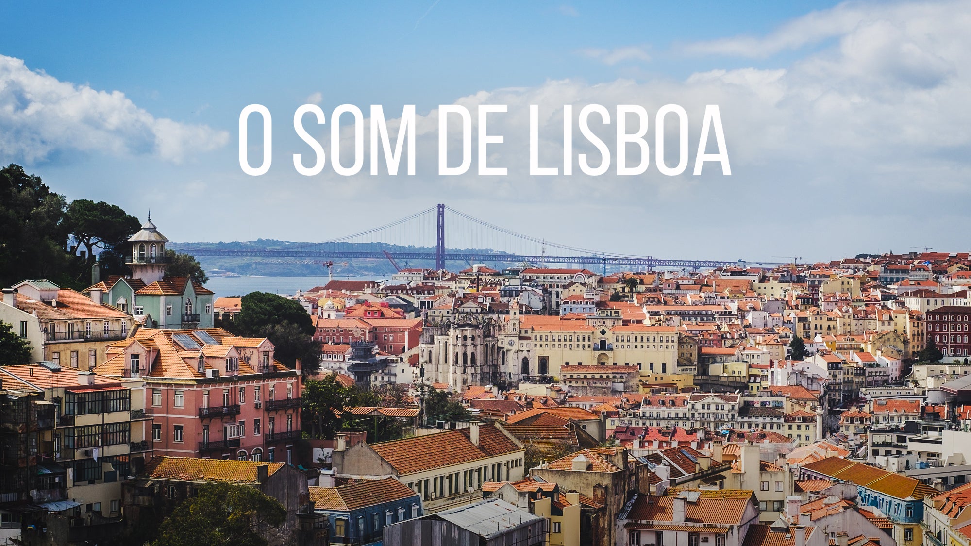 Imagem promo de O Som de Lisboa