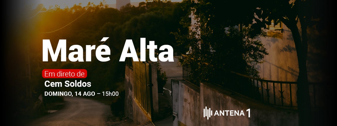 Antena1| Maré Alta