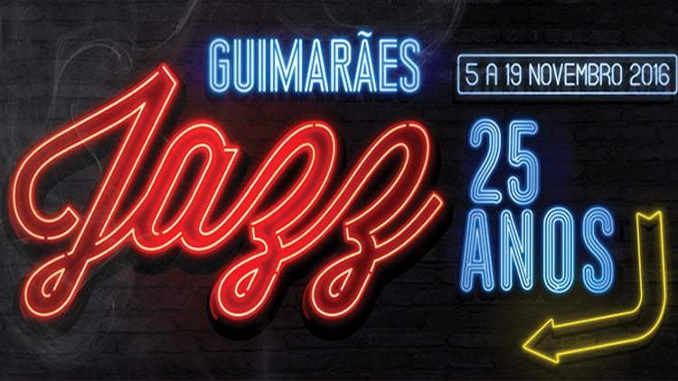 Guimarães Jazz 2016 | 05 a 19 Novembro