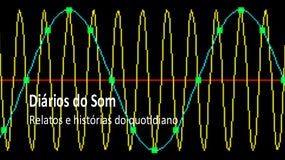 Imagem de Diários do Som – Relatos e histórias do quotidiano | 4 a 22 Julho