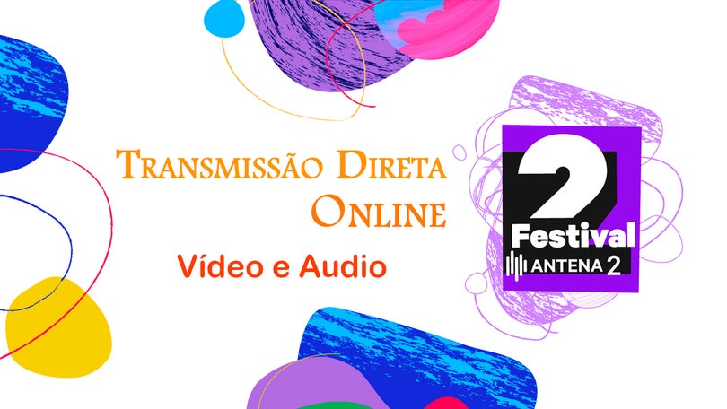 Festival Antena 2 | Emissão Live Stream | 22 a 25 Fevereiro