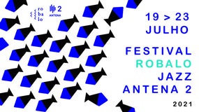 Festival Robalo Jazz Antena 2 | 19 a 23 Julho | 18h00 | 19h30