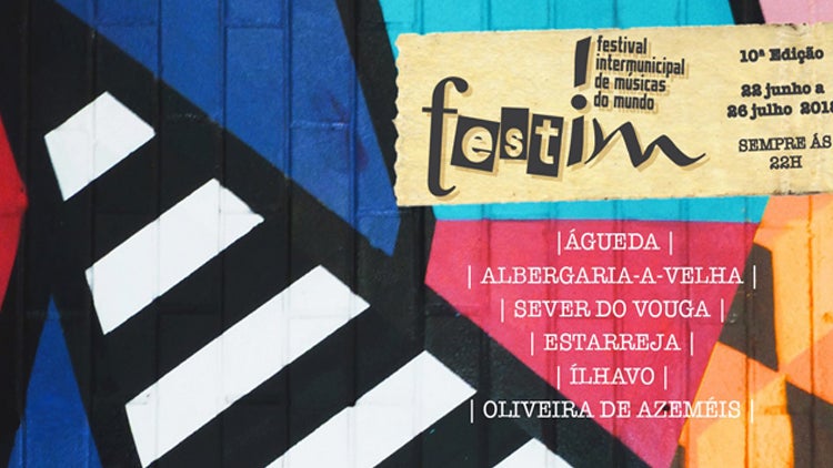 FESTIM – Festival Intermunicipal de Músicas do Mundo | 22 Junho a 26 Julho