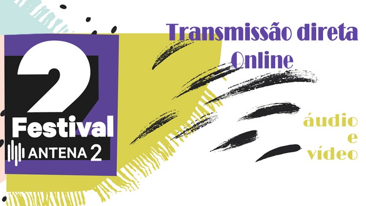 Imagem de Festival Antena 2 | Emissão Live Stream | 6 a 8 Fevereiro 19h00 | 9 Fevereiro 15h00