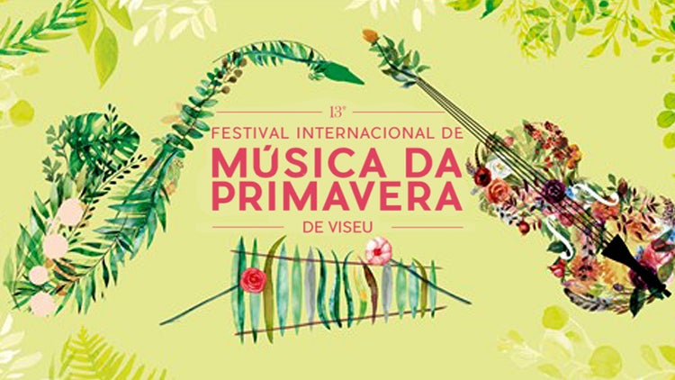 Festival Música da Primavera, Viseu, 1 a 25 Abril