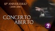 10 Anos de Concerto Aberto | 17 a 27 Outubro 19h00