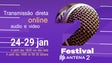 Festival Antena 2 |  Emissão TV / Live Stream | 24 a 27 Janeiro 18h00 | 28 e 29 Janeiro  14h00